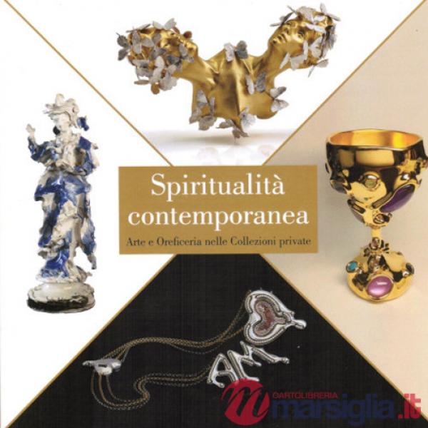 Spiritualità contemporanea. Arte e oreficeria nelle collezioni private