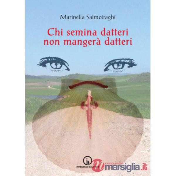 Chi semina datteri non mangerà datteri