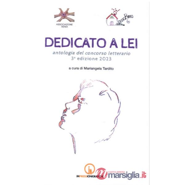 Dedicato a lei. Antologia del concorso letterario 3ª edizione 2023