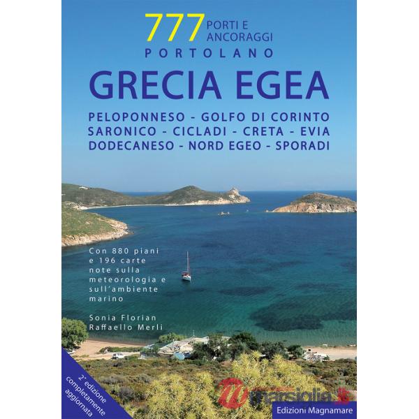 Grecia Egea. Portolano. 777 porti e ancoraggi