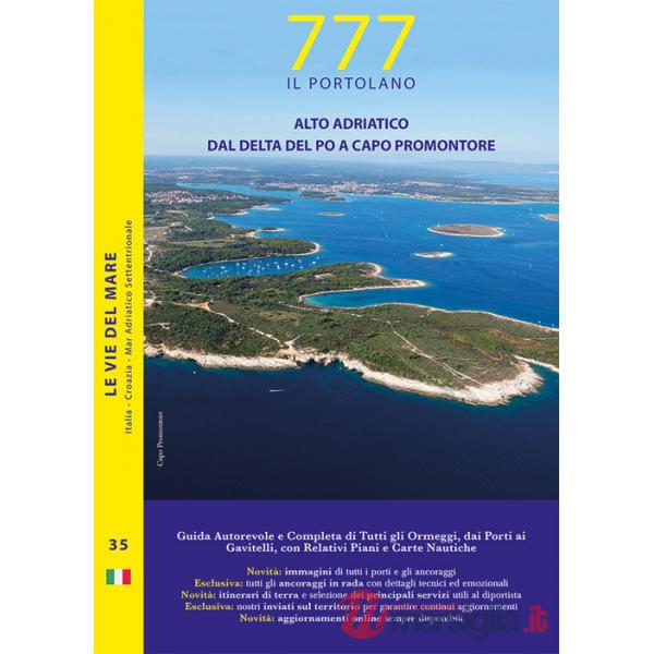 777 Alto Adriatico. Dal Delta del Po a Capo Promontore. Con QR Code