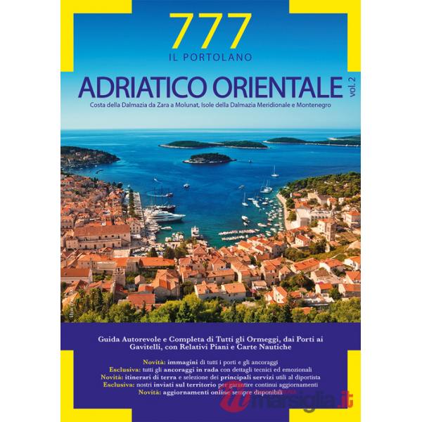 777 Adriatico orientale. Vol. 2: Costa della Dalmazia da Zara a Molunat, Isole della Dalmazia Meridionale e Montenegro