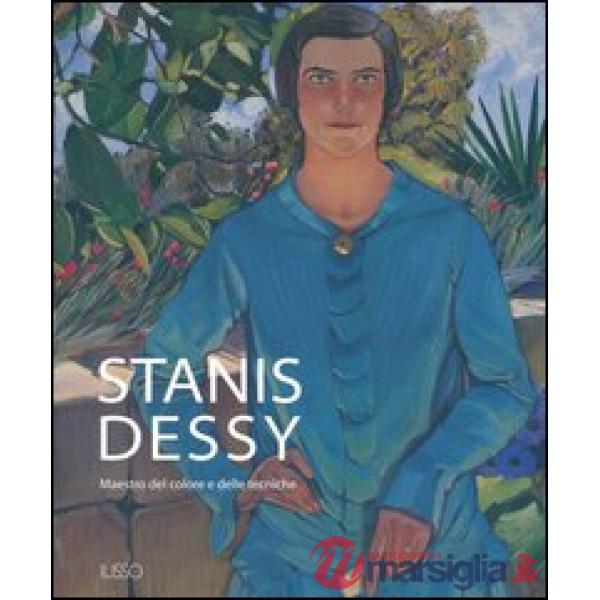 Stanis Dessy. Maestro del colore e delle tecniche