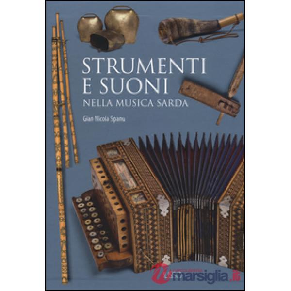 Strumenti e suoni nella musica sarda. Ediz. illustrata. Con DVD