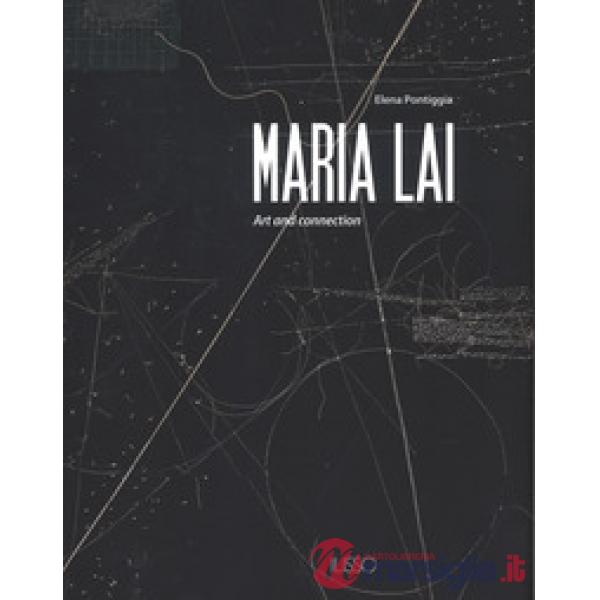 Maria Lai. Art and connection. Ediz. a colori