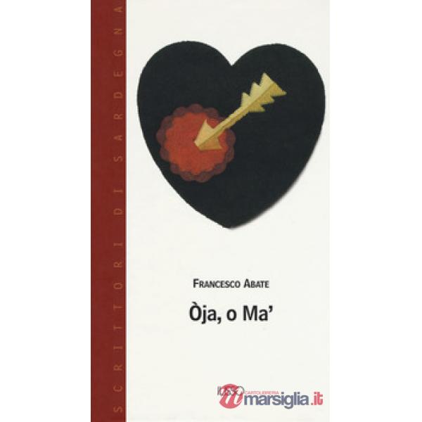 Oja, o ma'. Testo sardo