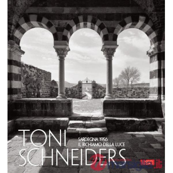Toni Schneiders. Sardegna 1956. Il richiamo della luce