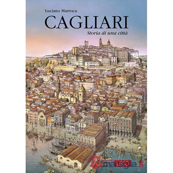 Cagliari. Storia di una città