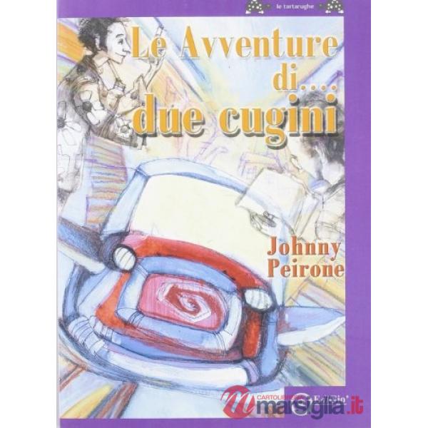 Avventure di... due cugini. Ediz. illustrata (Le)