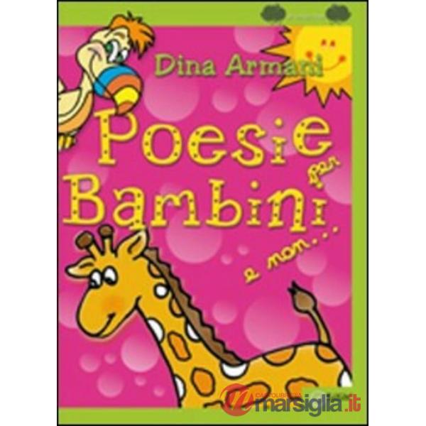 Poesie per bambini e non.... Ediz. illustrata