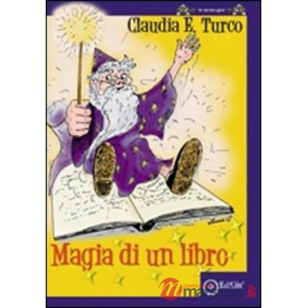 Magia di un libro. Ediz. illustrata