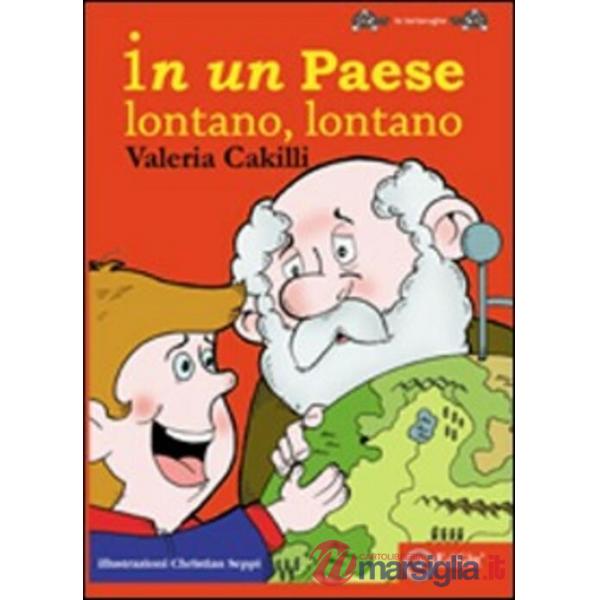 In un paese lontano lontano. Ediz. illustrata