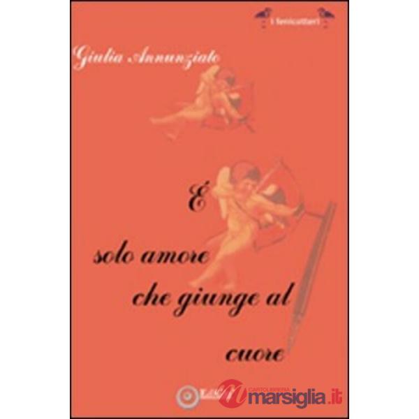 È solo amore che giunge al cuore