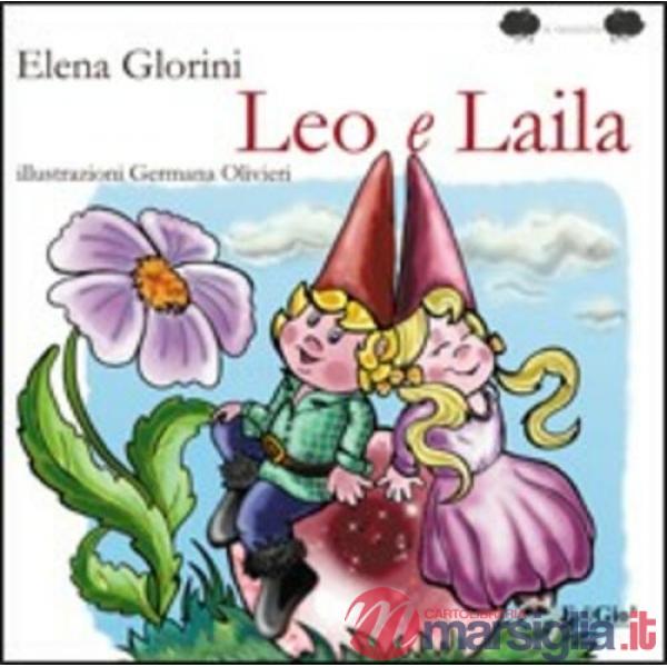 Leo e Laila. Ediz. illustrata