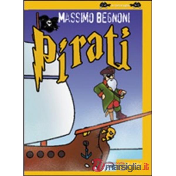 Pirati. Ediz. illustrata