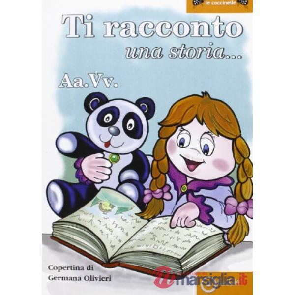 Ti racconto una storia. Antologia della II° edizione del Premio Grimm