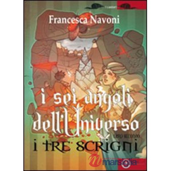 Sei angoli dell'universo (I). Vol. 2: I tre scrigni