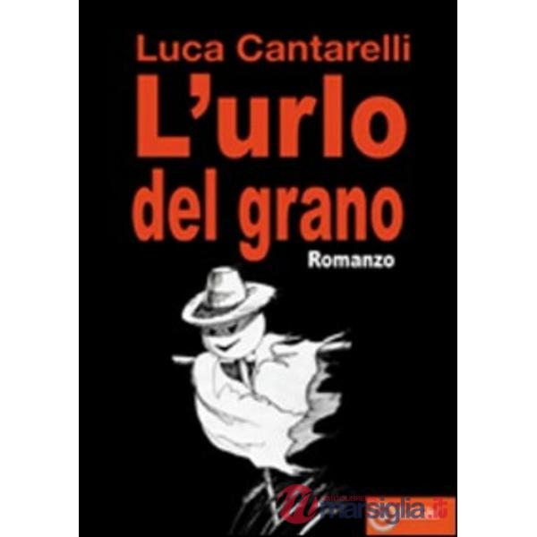 Urlo del grano (L')