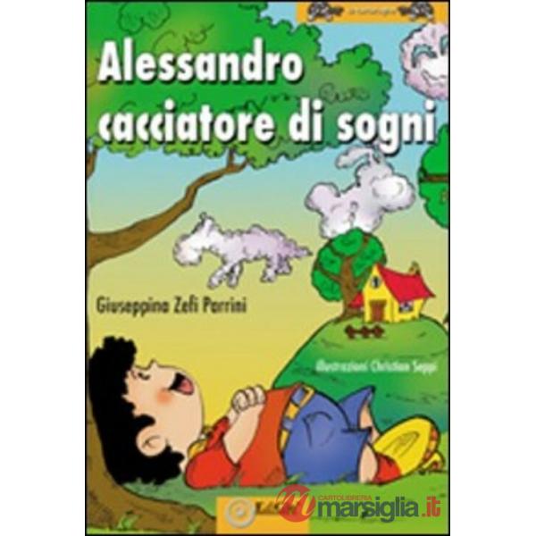 Alessandro cacciatore di sogni