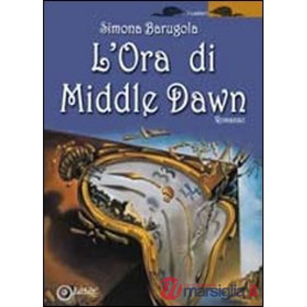 Ora di Middle Dawn (L')