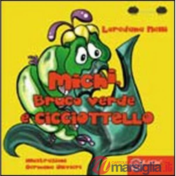 Michi, bruco verde e cicciottello
