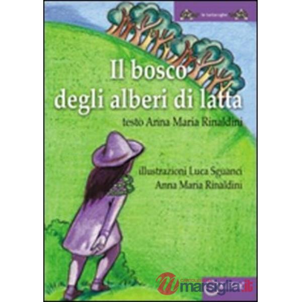 Bosco degli alberi di latta (Il)