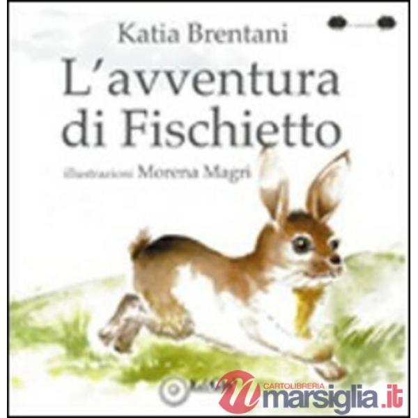 Avventura di Fischietto. Ediz. illustrata (L')