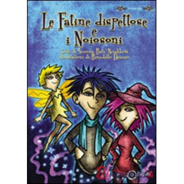 Fatine dispettose e i Noiosoni (Le)