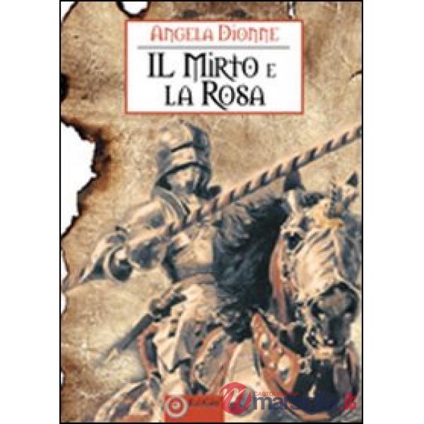 Mirto e la rosa (Il)
