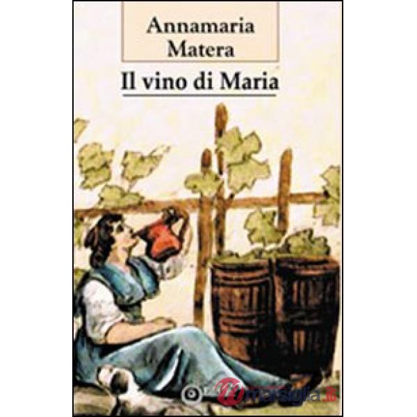 Vino di Maria (Il)