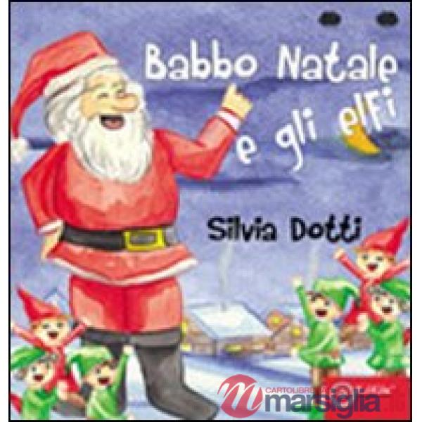 Elfi e Babbo Natale (Gli)