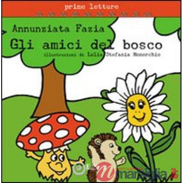Amici del bosco. Ediz. illustrata (Gli)