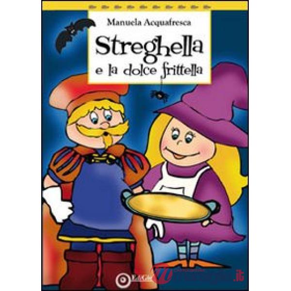 Streghella e la dolce frittella