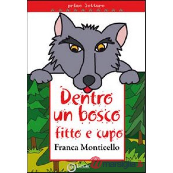 Dentro un bosco fitto e cupo