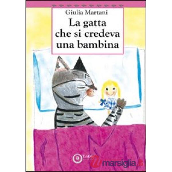 Gatta che si credeva una bambina (La)
