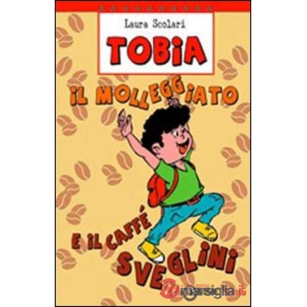 Tobia il molleggiato e il caffè Sveglini