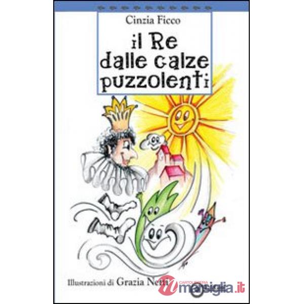 Re delle calze puzzolenti (Il)