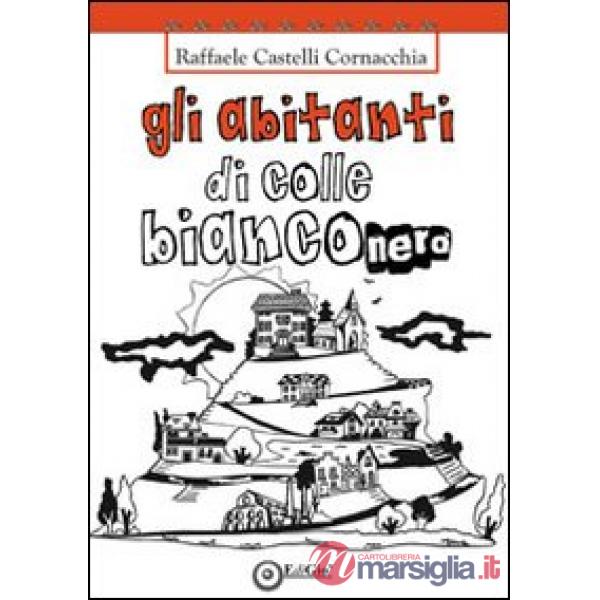 Abitanti di Colle Bianconero (Gli)