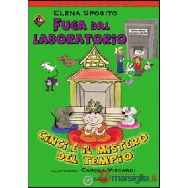 Fuga dal laboratorio. Cinci e il mistero del tempio