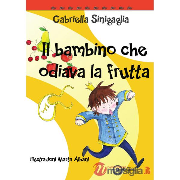 Bambino che odiava la frutta (Il)