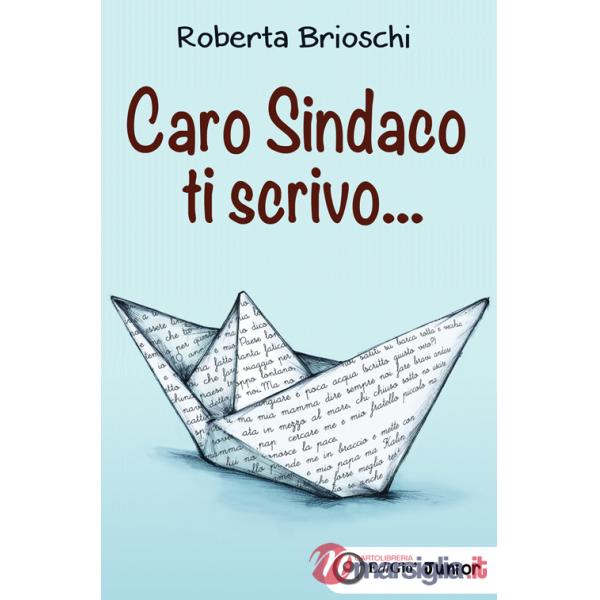 Caro sindaco ti scrivo...