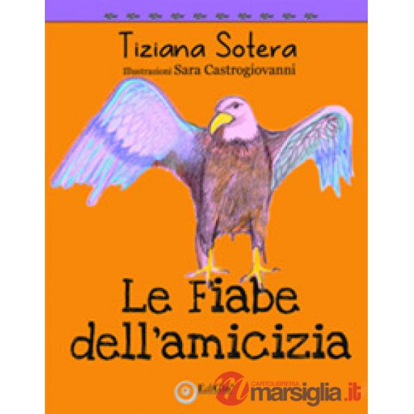 Fiabe dell'amicizia (Le)