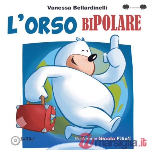 Orso bipolare. Ediz. illustrata (L')
