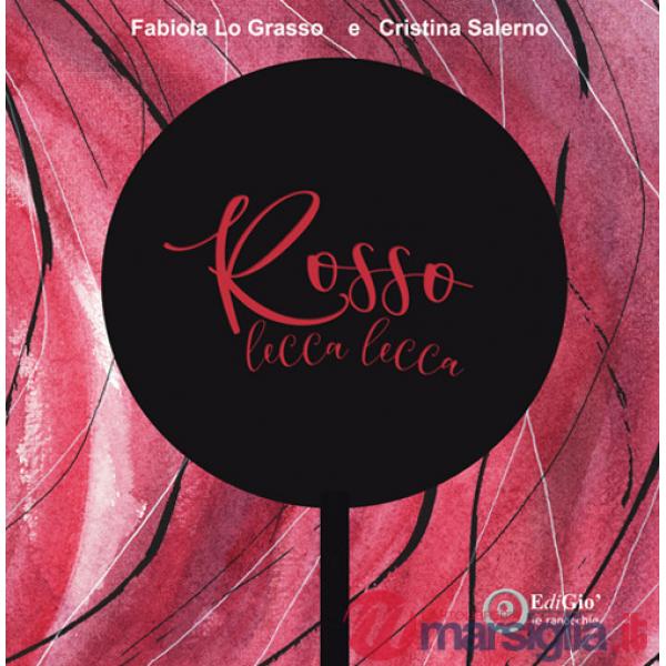 Rosso lecca lecca. Ediz. illustrata