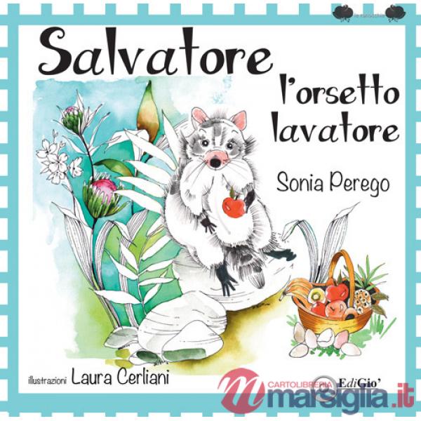 Salvatore l'orsetto lavatore. Ediz. a colori