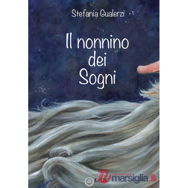 Nonnino dei sogni. Ediz. a colori (Il)