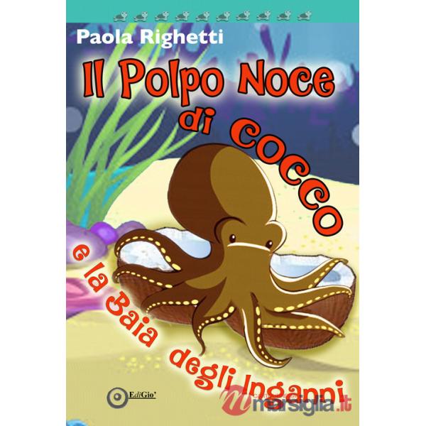 Polpo Noce di Cocco e la Baia degli inganni (Il)