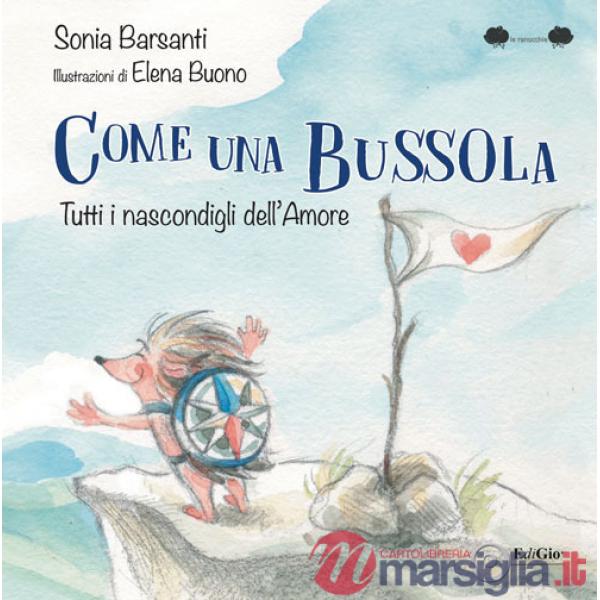 Come una bussola. Tutti i nascondigli dell'amore