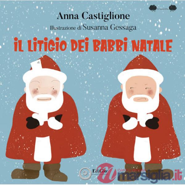Litigio dei Babbi Natale. Ediz. illustrata (Il)