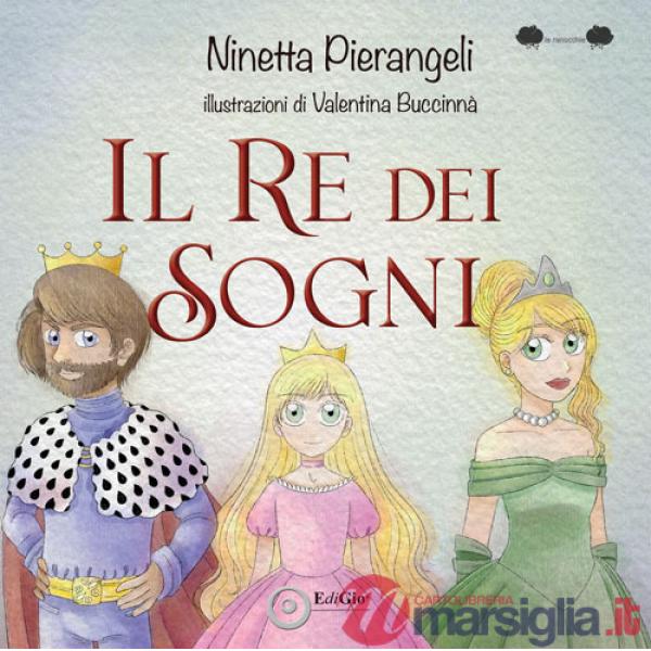 Re dei sogni. Ediz. a colori (Il)